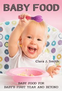 Baixar Baby Food for Baby’s First Year and Beyond: Getting to Know Your Baby in 45 minutes Book 2 (English Edition) pdf, epub, eBook