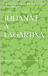 Baixar JULIANA E A LAGARTIXA pdf, epub, eBook