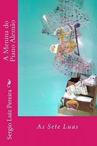 Baixar A Menina do Piano Alemao – As Sete Luas pdf, epub, eBook