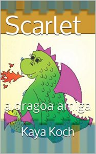 Baixar Scarlet: a dragoa amiga pdf, epub, eBook