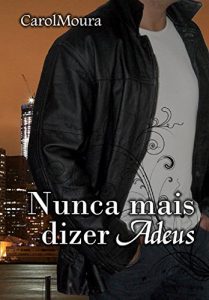 Baixar Nunca mais dizer Adeus: LIVRO 3 pdf, epub, eBook
