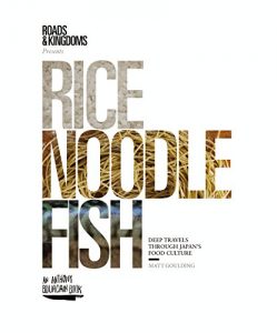 Baixar Rice, Noodle, Fish: Deep Travels Through Japan’s Food Culture pdf, epub, eBook
