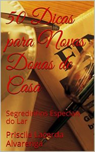 Baixar 50 Dicas para Novas Donas de Casa: Segredinhos Especiais do Lar pdf, epub, eBook
