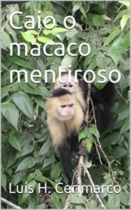 Baixar Caio o macaco mentiroso pdf, epub, eBook