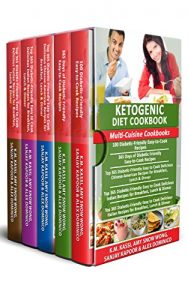 Baixar Ketogenic Diet Cookbook: Multi-Cuisine Cookbooks- 5 Books in 1- 100 Diabetic-friendly recipes+ 365 Diabetic-friendly recipes+ Top 365 Chinese-American … recipes + Italian recipes (English Edition) pdf, epub, eBook
