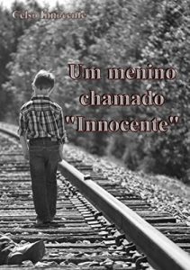 Baixar Um Menino Chamado Innocente pdf, epub, eBook