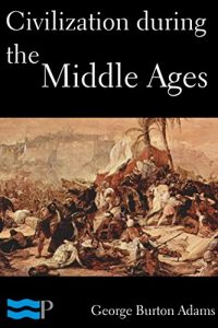 Baixar Civilization during the Middle Ages (English Edition) pdf, epub, eBook