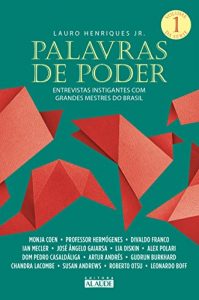 Baixar Palavras de Poder V. 1: Entrevistas instigantes com grandes mestres do Brasil pdf, epub, eBook