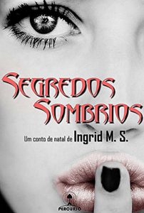 Baixar Segredos Sombrios: Um conto de Natal pdf, epub, eBook