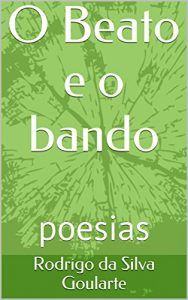 Baixar O Beato e o bando: poesias pdf, epub, eBook