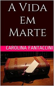 Baixar A Vida em Marte pdf, epub, eBook