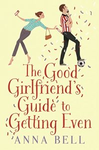 Baixar The Good Girlfriend’s Guide to Getting Even: The brilliant new laugh-out-loud love story pdf, epub, eBook