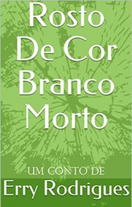 Baixar Rosto De Cor Branco Morto pdf, epub, eBook