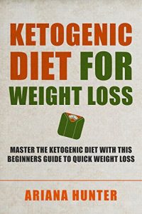 Baixar Ketogenic Diet For Weight Loss: Master The Ketogenic Diet With This Beginners Guide To Quick Weight Loss. Including 30 Mouth Watering Recipes (Ketogenic … Plan, Ketogenic Cookbook) (English Edition) pdf, epub, eBook