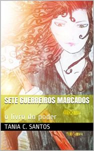 Baixar sete guerreiros marcados: o livro do poder pdf, epub, eBook