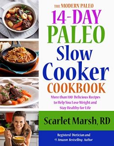 Baixar 14-Day Paleo Slow Cooker Cookbook: More than 100  Delicious Recipes to Help You Lose Weight and  Stay Healthy for Life (The Modern Paleo) (English Edition) pdf, epub, eBook