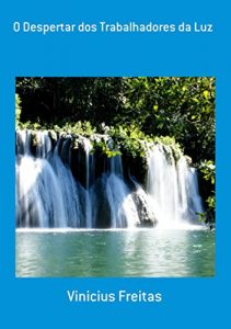 Baixar O Despertar Dos Trabalhadores Da Luz pdf, epub, eBook
