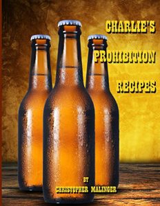 Baixar Charlie’s Prohibition Recipes (English Edition) pdf, epub, eBook
