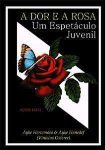 Baixar A Dor E A Rosa pdf, epub, eBook