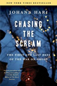 Baixar Chasing the Scream: The First and Last Days of the War on Drugs pdf, epub, eBook