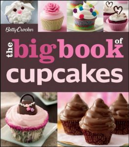 Baixar The Betty Crocker The Big Book of Cupcakes (Betty Crocker Big Book) pdf, epub, eBook