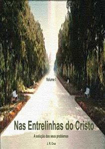 Baixar Nas Entrelinhas Do Cristo Vol. I pdf, epub, eBook