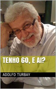 Baixar TENHO 60, E AI? pdf, epub, eBook