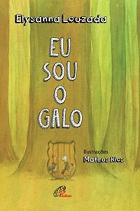 Baixar Eu sou o galo pdf, epub, eBook