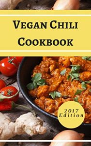Baixar Vegan Chili Cookbook: Delicious Vegan Chili Recipes (English Edition) pdf, epub, eBook
