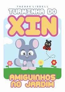 Baixar Turminha do Xin – Amiguinhos no Jardim pdf, epub, eBook