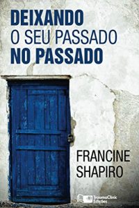 Baixar Deixando O Seu Passado no Passado pdf, epub, eBook