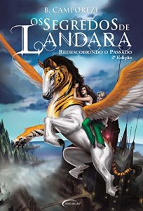 Baixar Os Segredos de Landara – Redescobrindo o Passado pdf, epub, eBook