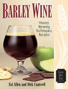 Baixar Barley Wine: History, Brewing Techniques, Recipes (Classic Beer Style Series) pdf, epub, eBook