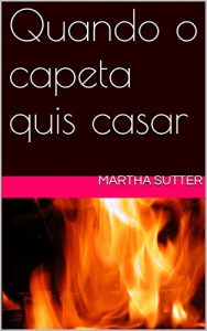 Baixar Quando o capeta quis casar pdf, epub, eBook