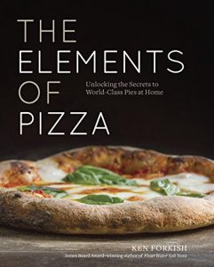 Baixar The Elements of Pizza: Unlocking the Secrets to World-Class Pies at Home pdf, epub, eBook