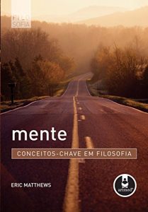 Baixar Mente (Conceitos-Chave em Filosofia) pdf, epub, eBook