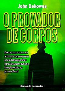 Baixar O PROVADOR DE CORPOS (Contos do Navegador Livro 1) pdf, epub, eBook