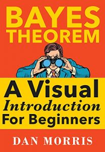 Baixar Bayes Theorem: A Visual Introduction For Beginners (English Edition) pdf, epub, eBook