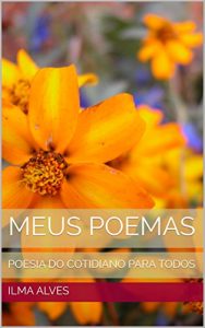 Baixar MEUS POEMAS: POESIA DO COTIDIANO PARA TODOS pdf, epub, eBook