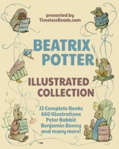 Baixar Beatrix Potter Illustrated Collection: 22 Books, 660 Illustrations, Peter Rabbit, Benjamin Bunny and Many More! (English Edition) pdf, epub, eBook