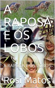 Baixar A RAPOSA E OS LOBOS: Romance Policial pdf, epub, eBook