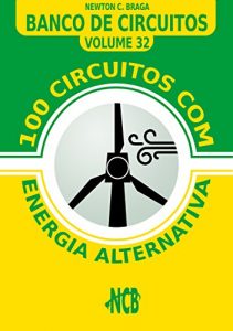 Baixar 100 Circuitos com Energia Alternativa (Banco de Circuitos) pdf, epub, eBook