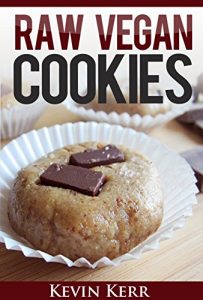 Baixar Raw Vegan Cookies: Raw Food Cookie, Brownie, and Candy Recipes. (Healthy Recipes, Sweet Recipes, Healthy Desserts, Nutritious and Delicious Snacks, Cookies and Bars) (English Edition) pdf, epub, eBook