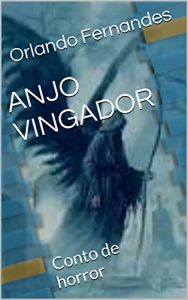 Baixar ANJO VINGADOR: Conto de horror pdf, epub, eBook