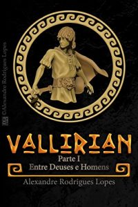 Baixar Vallirian: Entre Deuses e Homens – Portuguese Version pdf, epub, eBook