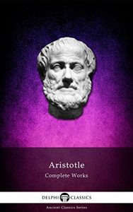 Baixar Delphi Complete Works of Aristotle (Illustrated) (Delphi Ancient Classics Book 11) (English Edition) pdf, epub, eBook