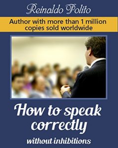 Baixar How To Speak Correctly Without Inhibitions: Public Speaking (English Edition) pdf, epub, eBook