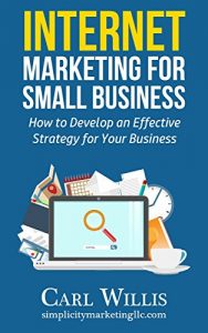 Baixar Internet Marketing for Small Business: How to Develop an Effective Strategy for Your Business (English Edition) pdf, epub, eBook