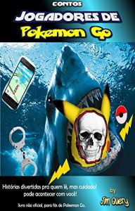 Baixar Contos Jogadores de Pokemon Go pdf, epub, eBook