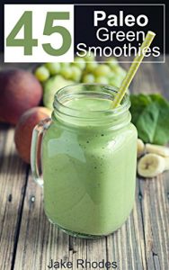 Baixar Smoothies: 45 Paleo Green Smoothie Recipes (English Edition) pdf, epub, eBook